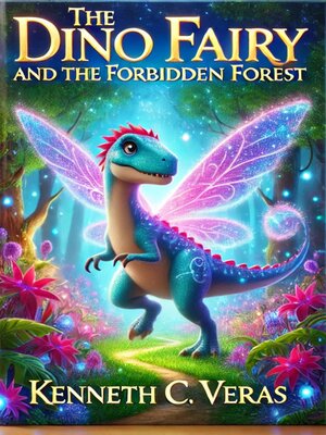 cover image of The Dino Fairy and the Forbidden Forest